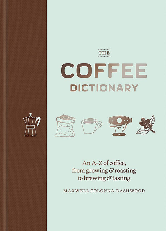 Coffee Dictionary By Maxwell Colonna Dashwood