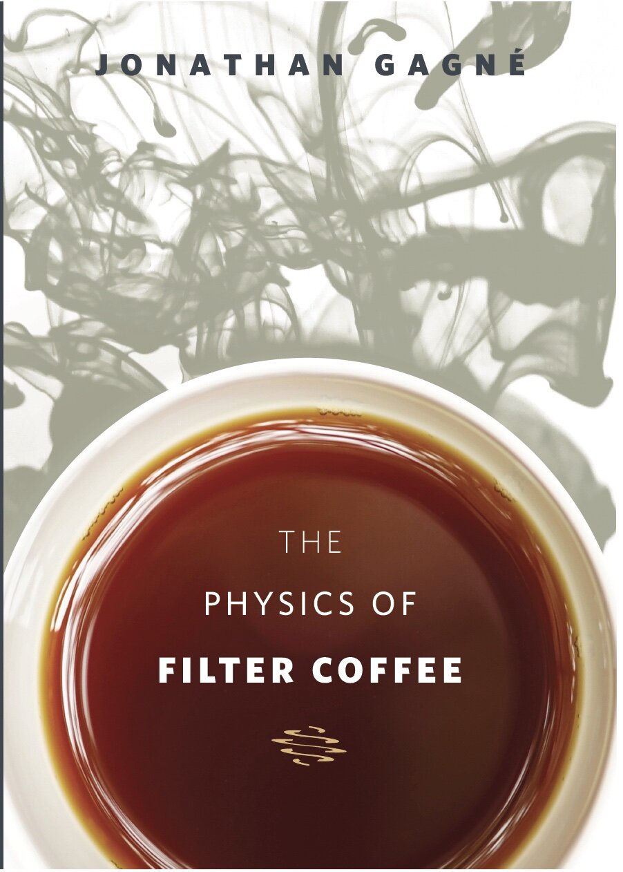 The Physics of Filter Coffee By Jonathan Gagné