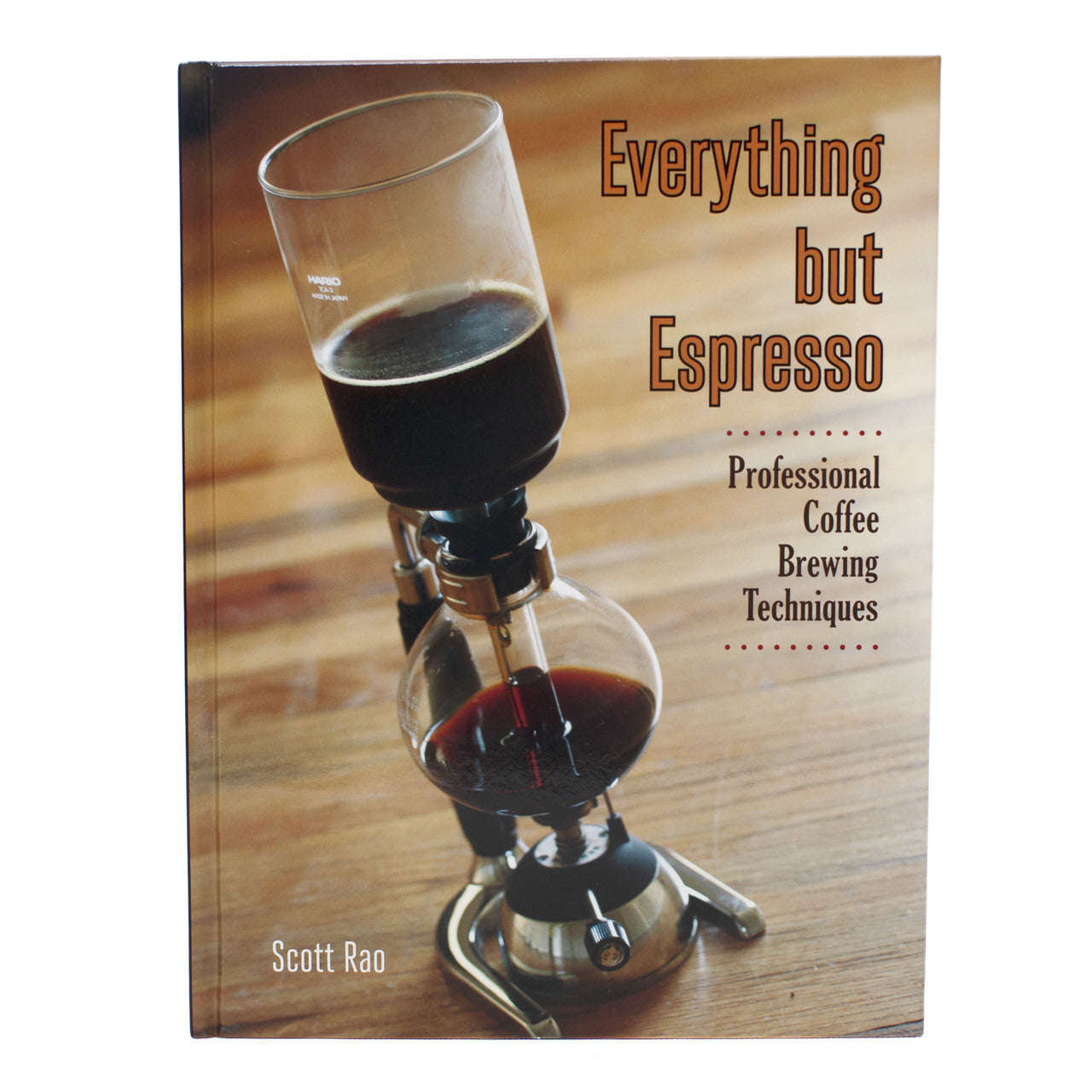 Everything But Espresso By Scott Rao